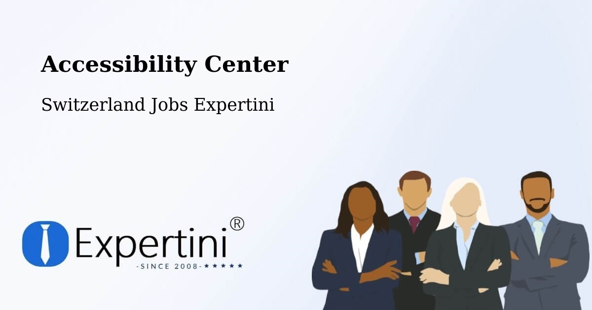 Accessibility Center - Switzerland Jobs Expertini