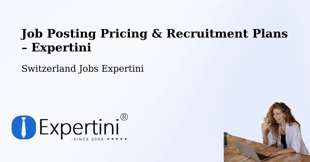 Job Posting Pricing & Recruitment Plans – Root - Root, Switzerland Jobs Expertini