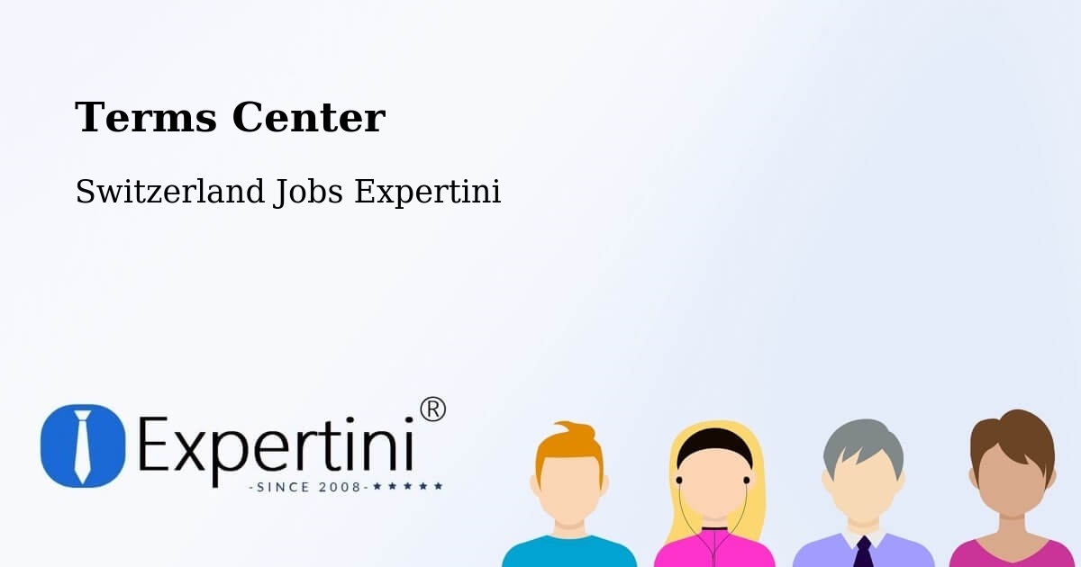 Terms Center - Switzerland Jobs Expertini