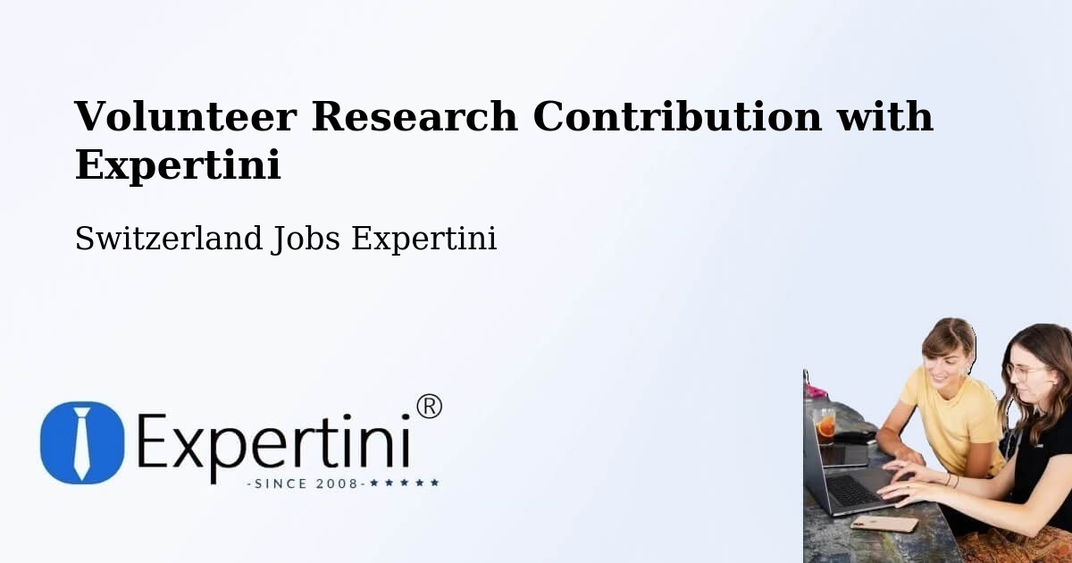 Volunteer Research Contribution Program – Root - Switzerland Jobs Expertini